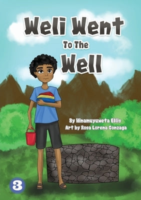 Weli Went To The Well by Ellis, Hinamuyuweta