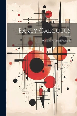 Early Calculus by Ransom, William Richard