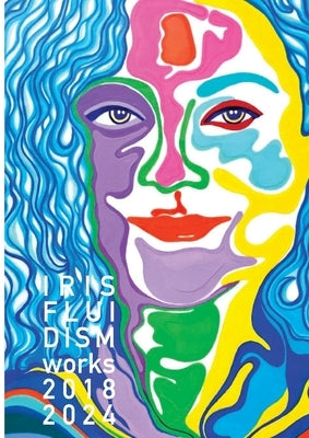 IRIS_FLUIDISM, works 2018-2024 by Contemporary Art Station