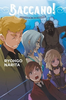 Baccano!, Vol. 13 (Light Novel): 2002 [Side B]: Blood Sabbath by Narita, Ryohgo
