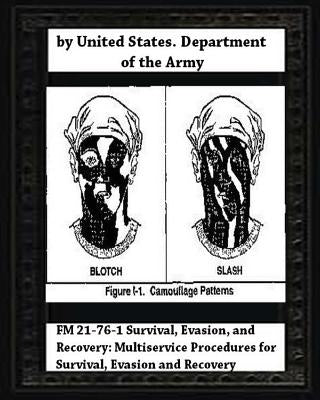 FM 21-76-1 Survival, Evasion, and Recovery: Multiservice Procedures for Survival by Of the Army, United States Department