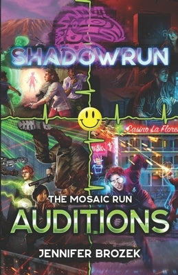 Shadowrun: Auditions: (A Mosaic Run Collection) by Brozek, Jennifer