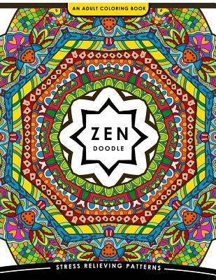 Zen Doodle Coloring Book: Flower Animal and Mandala Coloring Book for Adults by Coloring Books for Adults Relaxation