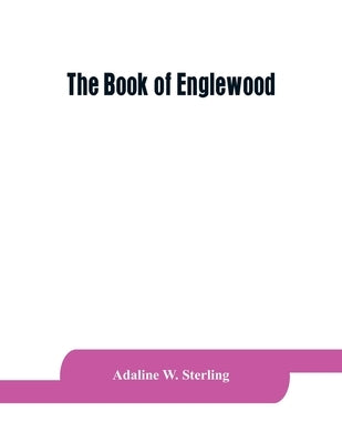 The book of Englewood by W. Sterling, Adaline