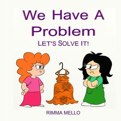We Have A Problem: Let's Solve It by Harris, Mikal