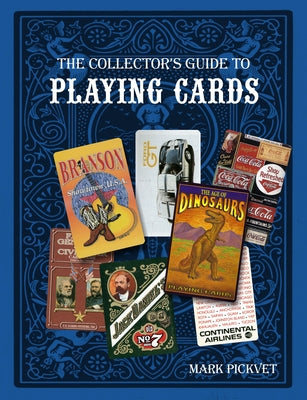 The Collector's Guide to Playing Cards by Pickvet, Mark