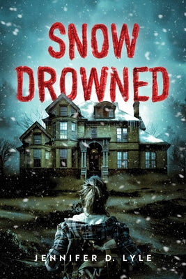 Snow Drowned by Lyle, Jennifer