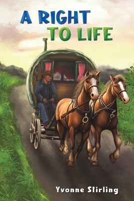 A Right to Life by Stirling, Yvonne