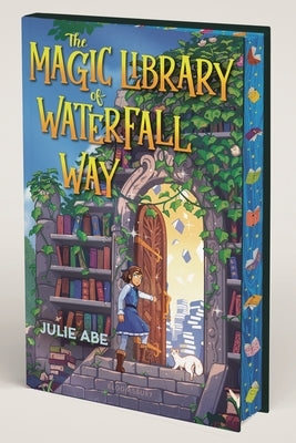 The Magic Library of Waterfall Way: Deluxe Limited Edition by Abe, Julie