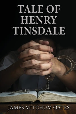 Tale of Henry Tinsdale by Oates, James Mitchum