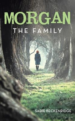 Morgan: The Family by Beckenridge, Sadie