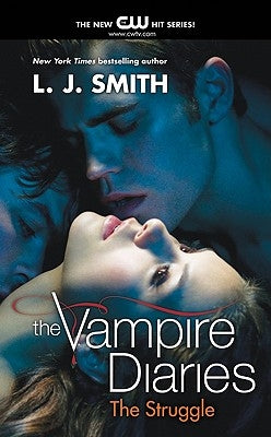Vampire Diaries: The Struggle, The by Smith, L. J.