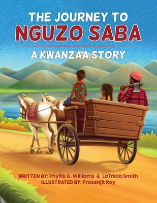 The Journey to Nguzo Saba: A Kwanzaa Story by Smith, Latricia