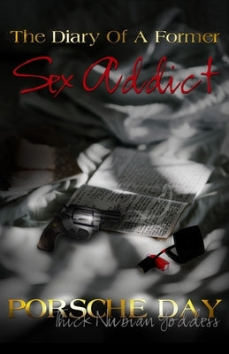 The Diary Of A Former Sex Addict by White, Odessa