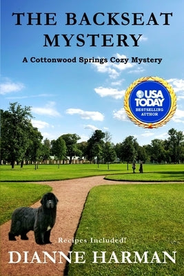 The Backseat Mystery: a Cottonwood Springs Cozy Mystery by Harman, Dianne