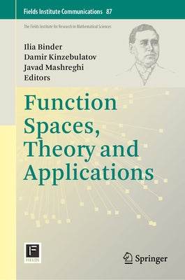 Function Spaces, Theory and Applications by Binder, Ilia