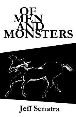 Of Men And Monsters by Senatra, Jeff