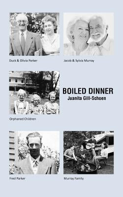 Boiled Dinner by Gill-Schoen, Juanita