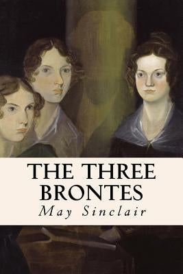 The Three Brontes by Sinclair, May