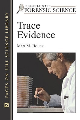 Trace Evidence by Houck, Max M.