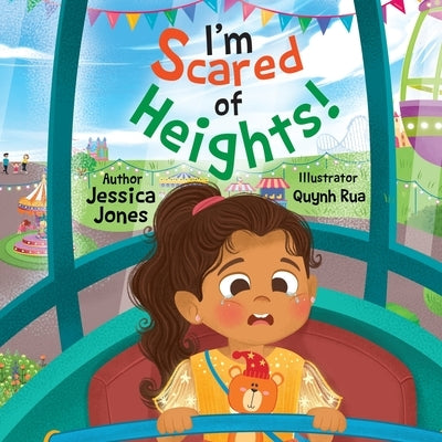 I'm Scared of Heights! by Jones, Jessica