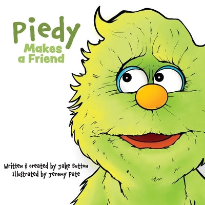 Piedy Makes a Friend by Sutton, Jake