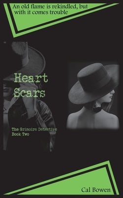 Heart Scars (The Grimoire Detective Book 2) by Bowen, Cal