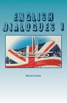 English Dialogues 1 by Garde, Bernard
