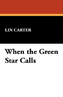 When the Green Star Calls by Carter, Lin