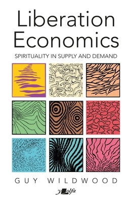 Liberation Economics by Wildwood, Guy