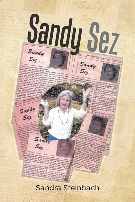 Sandy Sez by Steinbach, Sandra