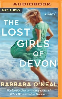 The Lost Girls of Devon by O'Neal, Barbara