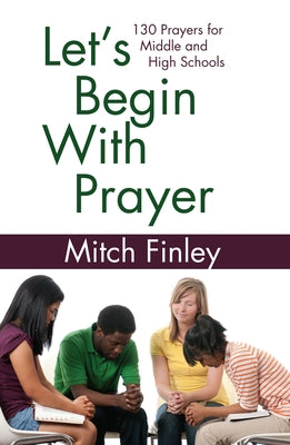 Let's Begin With Prayer by Finley, Mitch
