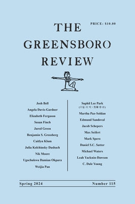 The Greensboro Review: Number 115, Spring 2024 by Kennedy, Terry L.