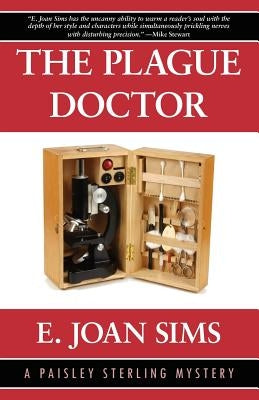 The Plague Doctor: A Paisley Sterling Mystery by Sims, E. Joan