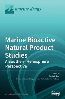 Marine Bioactive Natural Product Studies-A Southern Hemisphere Perspective by Urban, Sylvia