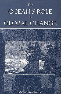 The Ocean's Role in Global Change: Progress of Major Research Programs by National Research Council