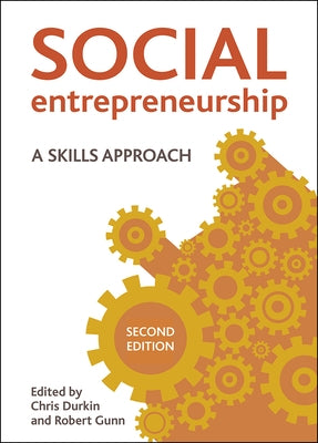 Social Entrepreneurship: A Skills Approach by Durkin, Christopher