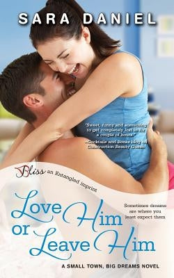 Love Him or Leave Him by Daniel, Sara
