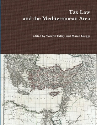 Tax Law and the Mediterranean Area by Greggi, Marco