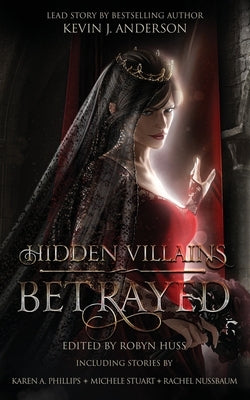 Hidden Villains: Betrayed by Huss, Robyn
