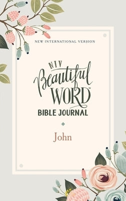 Niv, Beautiful Word Bible Journal, John, Paperback, Comfort Print by Zondervan