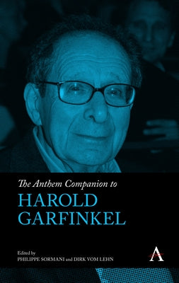 The Anthem Companion to Harold Garfinkel by Sormani, Philippe