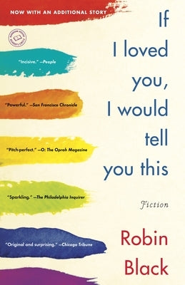 If I Loved You, I Would Tell You This: Stories by Black, Robin