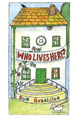 Who Lives Here? by Hazeldine, Sue