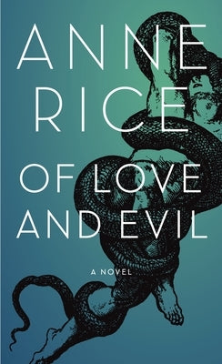 Of Love and Evil: The Songs of the Seraphim, Book Two by Rice, Anne