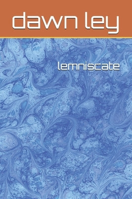 lemniscate by Ley, Dawn