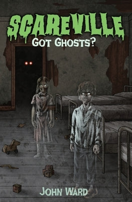 Got Ghosts? by Ward, John A.