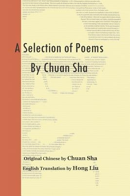 A Selection of Poems by Chuan Sha by Sha, Chuan