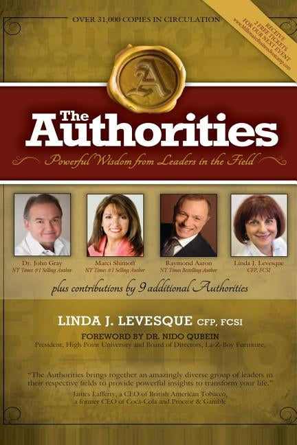 The Authorities - Linda Levesque: Powerful Wisdom From Leaders In The Field by Levesque, Linda J.